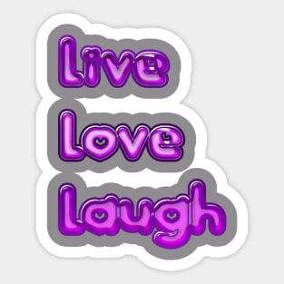 Live, love, laugh Sticker